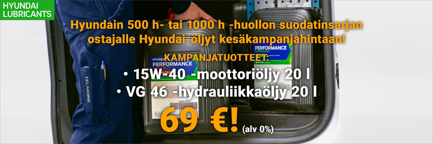 Osta Hyundain 500 h tai 1000 h -huollon alkuperäissuodatinsarja Telakoneelta ja saat Hyundai Performance Engine Oil 15W-40 CK-4- tai Hydraulic Oil VG 46 -öljyn kampanjahintaan.